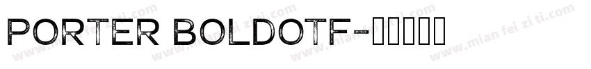 Porter Boldotf字体转换